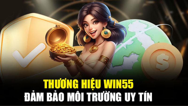 Win55 thương hiệu uy tín